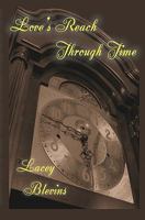 Loves Reach Through Time 1456519131 Book Cover