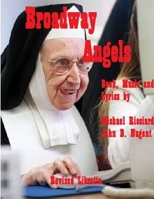 Broadway Angels Libretto (REVISED EDITION) 1329034678 Book Cover
