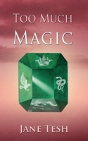 Too Much Magic 1609752473 Book Cover