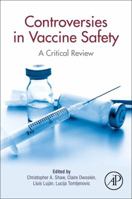 Controversies in Vaccine Safety: A Critical Review 0128032545 Book Cover