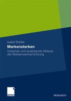 Markensterben: Ursachen Und Auslosende Akteure Der Markenwertvernichtung 3834933376 Book Cover
