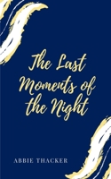 The Last Moments of the Night 9357445234 Book Cover