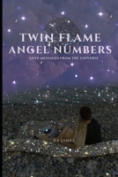 Twin Flame Angel Numbers B0D5CW4DVS Book Cover