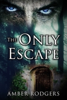 The Only Escape 1981638016 Book Cover