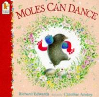 Moles Can Dance 1564023532 Book Cover