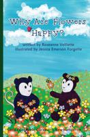 Why Are Flowers Happy? 0984370501 Book Cover