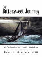 The Bittersweet Journey: A Collection of Poetic Sketches 1496938372 Book Cover