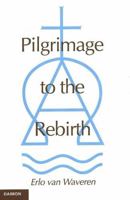 Pilgrimage to the Rebirth 385630570X Book Cover