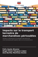 Impacts sur le transport terrestre de marchandises périssables (French Edition) 6208611806 Book Cover