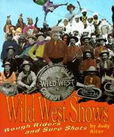 Wild West Shows: Rough Riders and Sure Shots (First Books - Performances and Entertainment) 0531202747 Book Cover