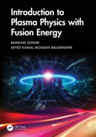 Introduction to Plasma Physics with Fusion Energy 1041131267 Book Cover