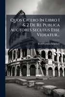 Quos Cicero In Libro 1 & 2 De Re Publica Auctores Secutus Esse Videatur... 1276561245 Book Cover