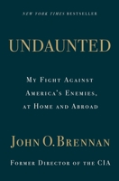 Undaunted: My Fight Against America's Enemies, at Home and Abroad 1250241774 Book Cover