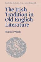 The Irish Tradition in Old English Literature 0521032113 Book Cover