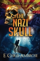 The Nazi Skull : A Bone Guard Adventure 194110715X Book Cover