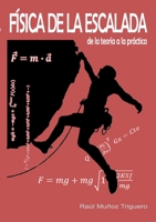 Física de la Escalada: de la teoría a la práctica (Spanish Edition) 841373150X Book Cover