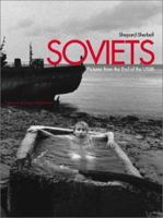 Soviets: Pictures from the End of the USSR 0300091125 Book Cover