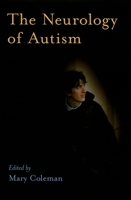 The Neurology of Autism 0195387767 Book Cover