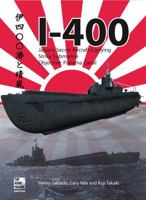 I-400 Japan's Secret Aircraft-Carrying Strike Submarine - Objective Panama Canal 1902109457 Book Cover