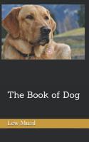 The Book of Dog 1091972044 Book Cover