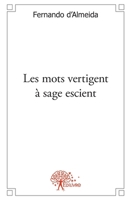 Les mots vertigent à sage escient (French Edition) 2332465227 Book Cover