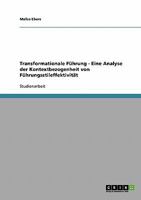 Transformationale F�hrung - Eine Analyse der Kontextbezogenheit von F�hrungsstileffektivit�t 3638650979 Book Cover