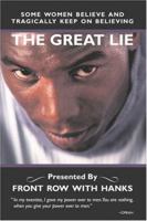 The Great Lie That Some Women Believe And Tragically Keep On Believing 1419671057 Book Cover