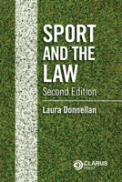 Sport and the Law, Second Edition 1911611194 Book Cover