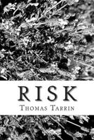 Risk (The Steve Wilson Trilogy) 1497328233 Book Cover
