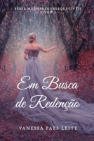 Em Busca de Redenção (Mulheres Inesquecíveis) (Portuguese Edition) 6501172799 Book Cover