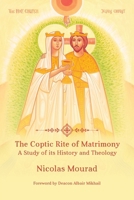 The Coptic Rite of Matrimony 1764580575 Book Cover