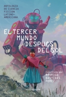 El tercer mundo después del sol 9584291173 Book Cover