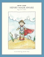 Henry Made Aware 1548225711 Book Cover