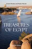 Treasures of Egypt: Ancient Wonders and Modern Marvels B0DM1H28Y7 Book Cover