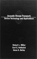 Acoustic Charge Transport: Device Technology and Applications (Artech House Antennas and Propagation Library) 0890065209 Book Cover