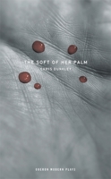 The Soft of Her Palm 1849433933 Book Cover