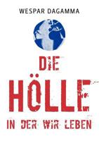 Die Hölle, in der wir leben 3844862110 Book Cover