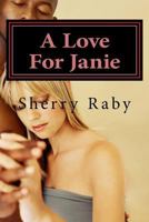 A Love for Janie: The Sister 153743215X Book Cover