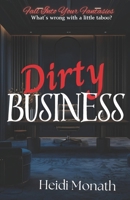 Dirty Business (Fall Into Your Fantasies) B0FXXNF786 Book Cover