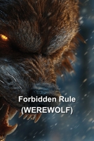Forbidden Rule (WEREWOLF) B0DRFS83DG Book Cover