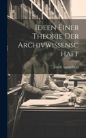 Ideen Einer Theorie Der Archivwissenschaft 1022349236 Book Cover