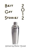 Best Gay Stories 2012 1590213874 Book Cover