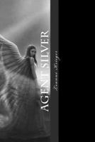 Agent Silver 1723349313 Book Cover
