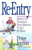 Re-Entry: Making the Transition from Missions to Life at Home 0927545403 Book Cover