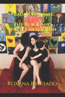 Trauma for Sale: The Black and White Collection B088N91XJ8 Book Cover