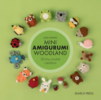Mini Amigurumi Woodland: 26 tiny crochet creations 1800922922 Book Cover