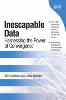 Inescapable Data: Harnessing the Power of Convergence 0131852159 Book Cover
