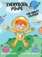 The Everybody Poops Coloring Book for Mighty Poopers! 1638822115 Book Cover