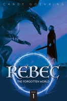 Rebec: The Forgotten World 194447014X Book Cover