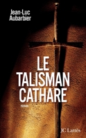 Le talisman cathare 2709630958 Book Cover